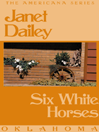 Six White Horses
